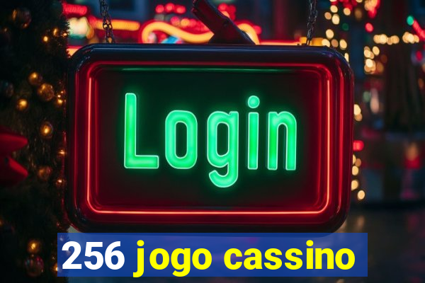 256 jogo cassino